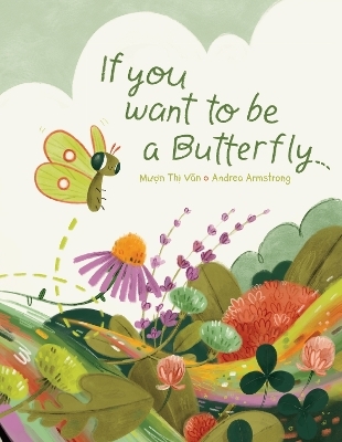 If You Want to Be a Butterfly - Muon Thi Van