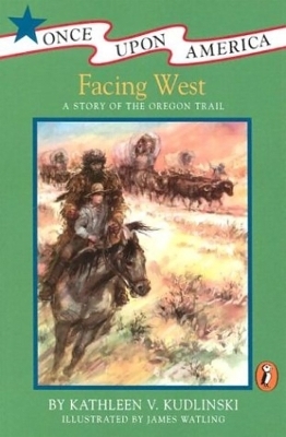 Facing West - Kathleen V. Kudlinski