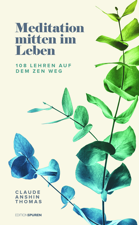 Meditation mitten im Leben - Claude Anshin Thomas