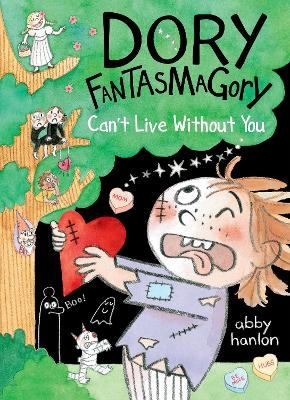 Dory Fantasmagory: Can't Live Without You - Abby Hanlon