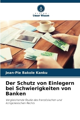 Der Schutz von Einlegern bei Schwierigkeiten von Banken - Jean-Pie Bakole Kanku