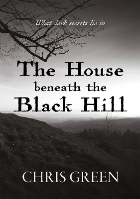 The House beneath the Black Hill - Chris Green