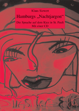 Hamburgs &bdquo;Nachtjargon&ldquo; - Klaus Siewert