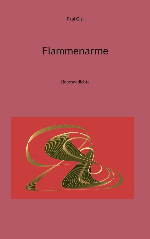 Flammenarme - Paul Gisi