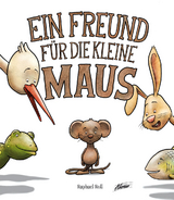 Ein Freund f&uuml;r die kleine Maus - Roll Raphael