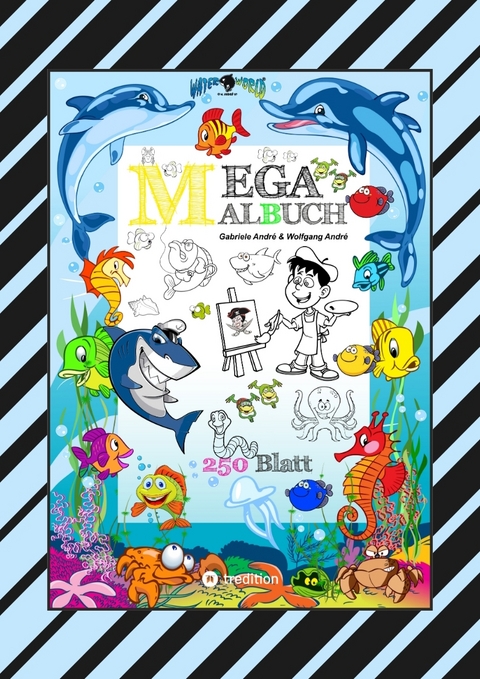 XXL MEGA MALBUCH - SUMMERTIME - FERIENSPASS - WASSERWELT - LUSTIGE MOTIVE - SOMMERPAUSE - HOLIDAY - REISEN - Gabriele Andr&eacute;, Wolfgang Andr&eacute;