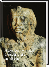 &Auml;gypten &ndash; Geschichte in Stein - Hermann A. Schl&ouml;gl, Regine Buxtorf