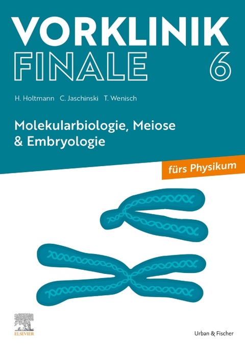 Molekularbiologie, Meiose & Embryologie - Henrik Holtmann, Christoph Jaschinski, Thomas Wenisch