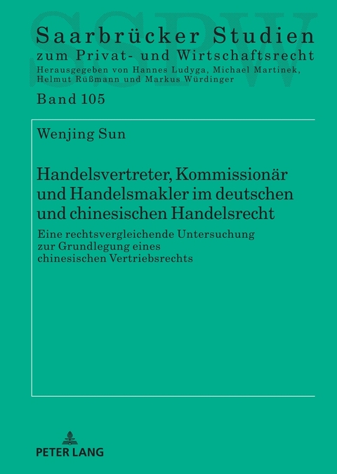 Handelsvertreter, Kommission&auml;r und Handelsmakler im deutschen und chinesischen Handelsrecht - Wenjing Sun