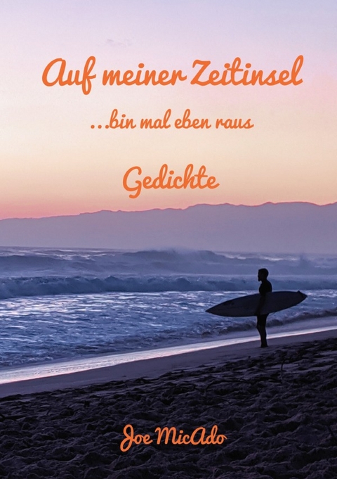 Auf meiner Zeitinsel - J&ouml;rg Michael Adolf