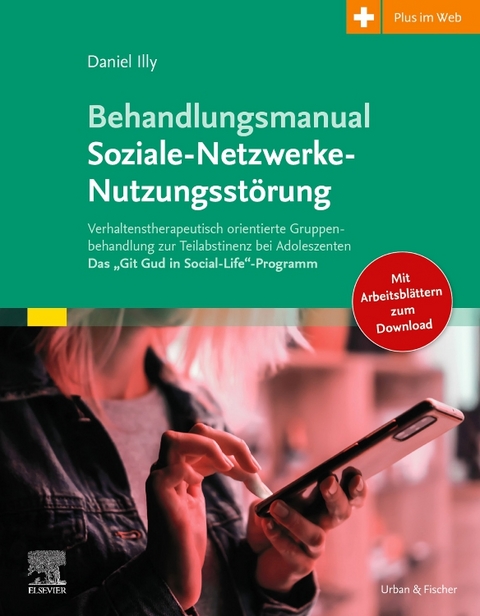 Behandlungsmanual Soziale-Netzwerke-Nutzungsstörung - Daniel Illy