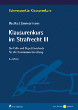 Klausurenkurs im Strafrecht III - Beulke, Werner; Zimmermann, Frank