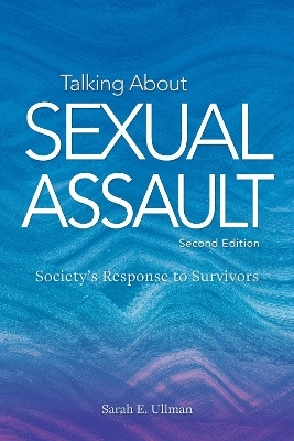 Talking About Sexual Assault - Sarah E. Ullman