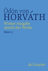&Ouml;d&ouml;n von Horv&aacute;th: Wiener Ausgabe s&auml;mtlicher Werke / Autobiographisches, Theoretisches, Lyrik, Rundfunk und Film, Revue - 