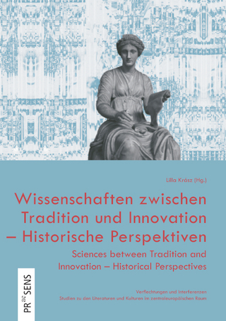 Wissenschaften zwischen Tradition und Innovation – Historische Perspektiven | Sciences between Tradition and Innovation – Historical Perspectives