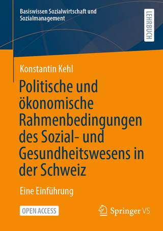 Politische und ökonomische Rahmenbedingungen des Sozial- und Gesundheitswesens in der Schweiz
