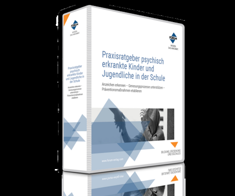 Praxisratgeber psychisch erkrankte Kinder und Jugendliche in der Schule