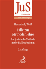 Fälle zur Methodenlehre - Carsten Herresthal, Johannes Weiß