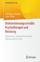 Diskriminierungssensible Psychotherapie und Beratung - Christina Sch&uuml;tteler, Timo Slotta