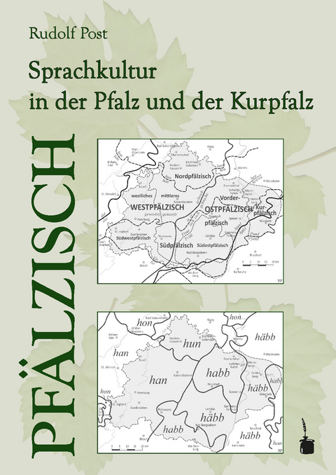 Pf&auml;lzisch. Sprachkultur in der Pfalz und der Kurpfalz - Rudolf Post
