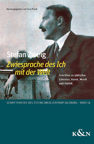Stefan Zweig ,Zwiesprache des Ich mit der Welt’
