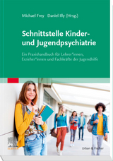 Schnittstelle Kinder- und Jugendpsychiatrie - Michael Frey, Daniel Illy