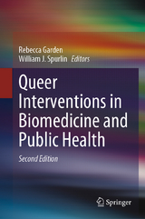 Queer Interventions in Biomedicine and Public Health - Garden, Rebecca; Spurlin, William J.