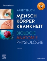 Arbeitsbuch Mensch Körper Krankheit, Biologie Anatomie Physiologie - Barbara Groos