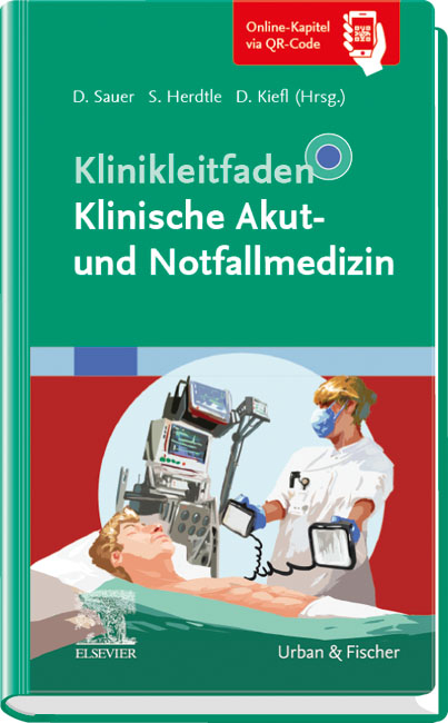 Klinikleitfaden Klinische Akut- und Notfallmedizin - 