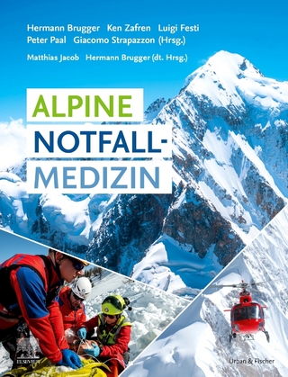 Alpine Notfallmedizin - Matthias Jacob; Hermann Brugger