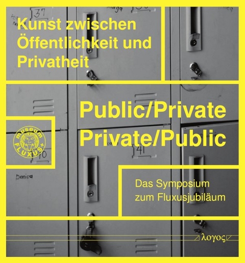 Public/Private - Private/Public: Kunst zwischen &Ouml;ffentlichkeit und Privatheit - 