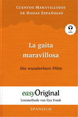 La gaita maravillosa / Die wunderbare Fl&ouml;te (Buch + Audio-CD) - Lesemethode von Ilya Frank - Zweisprachige Ausgabe Englisch-Spanisch