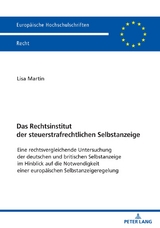 Das Rechtsinstitut der steuerstrafrechtlichen Selbstanzeige - Lisa Martin