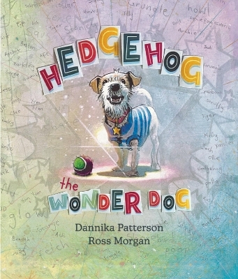 Hedgehog the Wonder Dog - Dannika Patterson