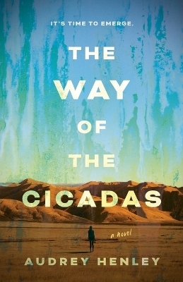 The Way of the Cicadas - Audrey Henley