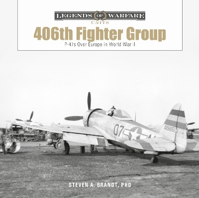 The 406th Fighter Group - Steven A. Brandt