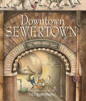 Downtown Sewertown - Tull Suwannakit