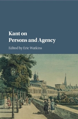 Kant on Persons and Agency - 