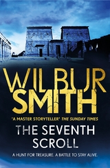 Seventh Scroll -  Wilbur Smith