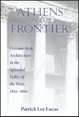 Athens on the Frontier - Patrick Lee Lucas