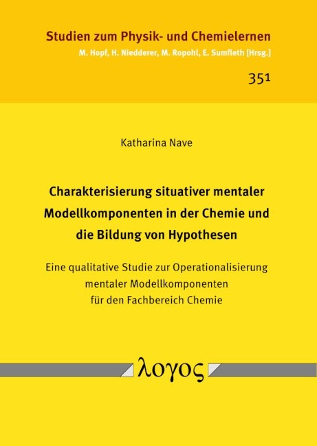 Charakterisierung situativer mentaler Modellkomponenten in der Chemie und die Bildung von Hypothesen - Katharina Nave