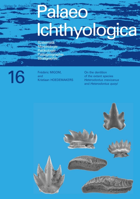 On the dentition of the extant species Heterodontus mexicanus and Heterodontus quoyi - Frederic Migom, Kristiaan Hoedemakers