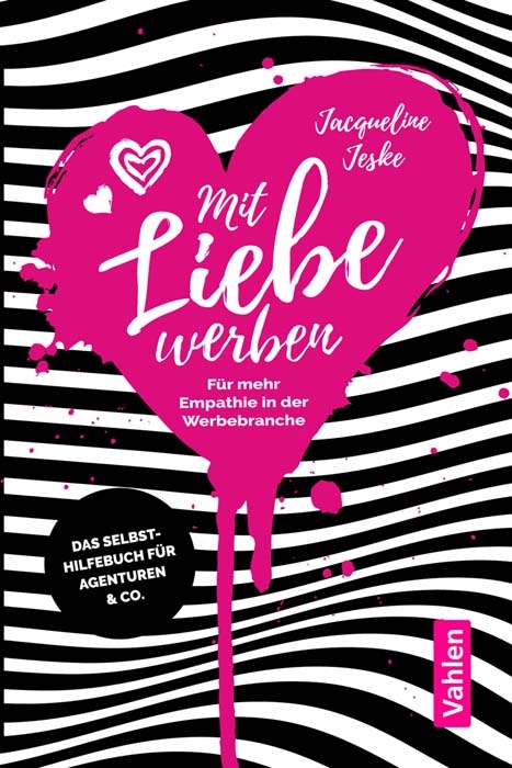Mit Liebe werben - Jacqueline Jeske
