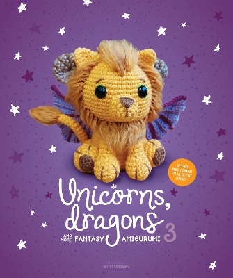 Unicorns, Dragons and More Fantasy Amigurumi 3 - 