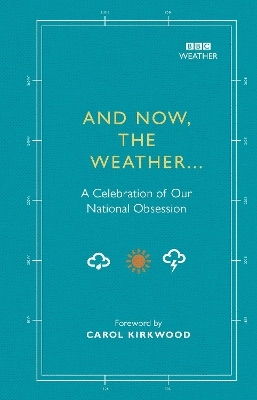 And Now, The Weather... - Alison Maloney