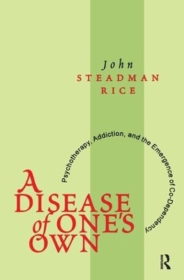 A Disease of One's Own - John Steadman Rice