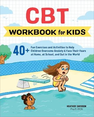 CBT Workbook for Kids - Heather Davidson