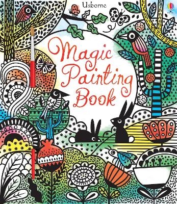 Magic Painting Book - Fiona Watt