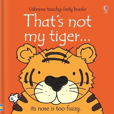 That's not my tiger. - Fiona Watt