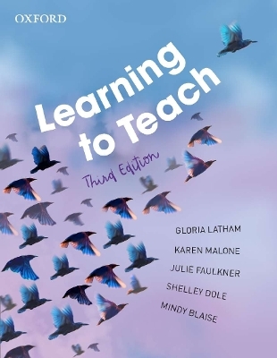 Learning to Teach - Gloria Latham, Karen Malone, Mindy Blaise, Julie Faulkner, Shelley Dole